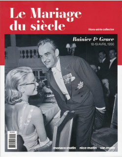 LE MARIAGE DU SIÈCLE. RAINIER & GRACE. 18-19 AVRIL 1956