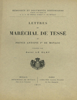 LETTRES DU MARÉCHAL DE TESSÉ AU PRINCE ANTOINE Ier DE MONACO