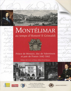 MONTÉLIMAR AU TEMPS D'HONORÉ II GRIMALDI, PRINCE DE MONACO, DUC DE VALENTINOIS ET PAIR DE FRANCE 1642-1662