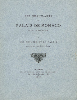 LES BEAUX-ARTS AU PALAIS DE MONACO AVANT LA RÉVOLUTION (VERSION PAPIER ÉPUISÉE)