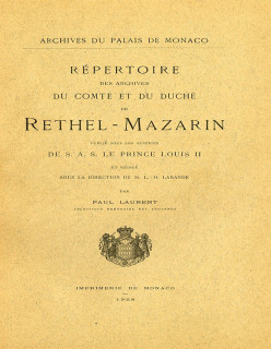 RÉPERTOIRE DES ARCHIVES DU COMTÉ ET DU DUCHÉ DE RETHEL-MAZARIN (VERSION PAPIER ÉPUISÉE)