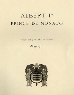 ALBERT Ier PRINCE DE MONACO. VINGT-CINQ ANNÉES DE RÈGNE. 1889-1914 (VERSIONE CARTACEA ESAURITO)