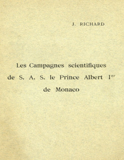 Les campagnes scientifiques de S.A.S. le Prince Albert Ier de Monaco (Out of print version)