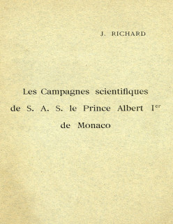 Les campagnes scientifiques de S.A.S. le Prince Albert Ier de Monaco (Version papier épuisée)