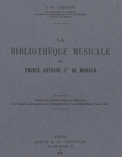 LA BIBLIOTHÈQUE MUSICALE DU PRINCE ANTOINE Ier DE MONACO (VERSIONE CARTACEA ESAURITO)